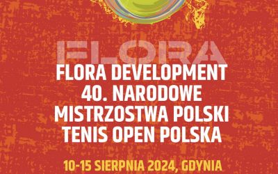 Flora Development 40. Narodowe Mistrzostwa Polski Tenis Open Polska